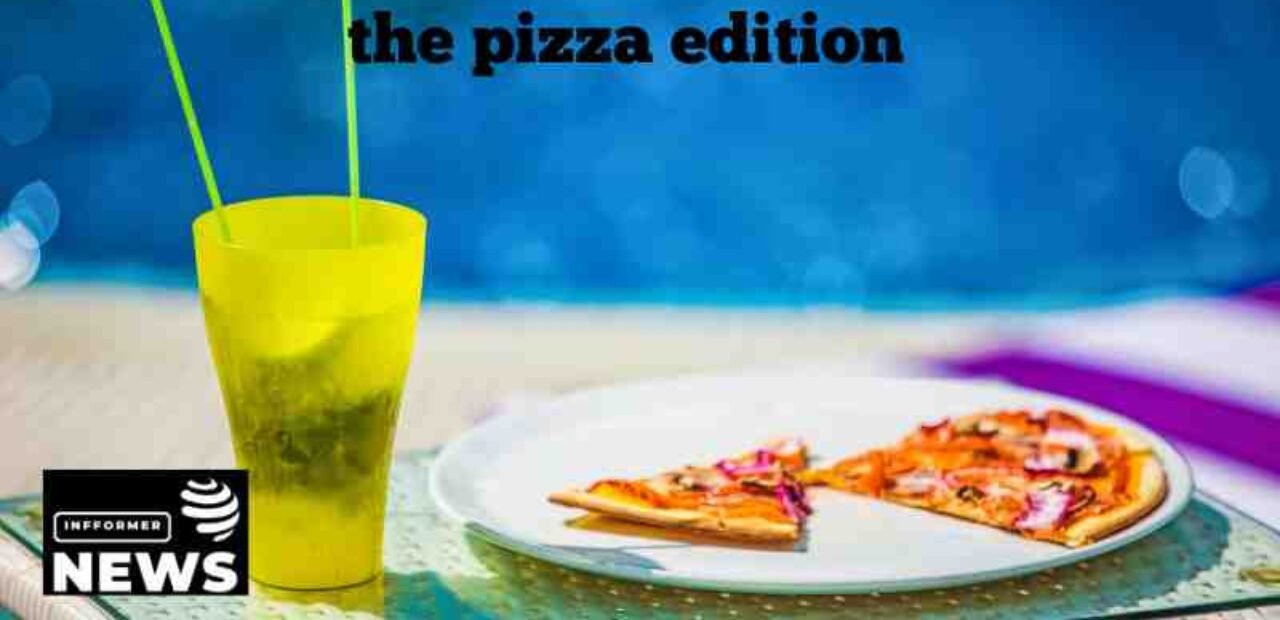 the pizza edition