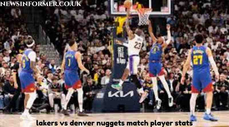 lakers vs denver nuggets match player stats 