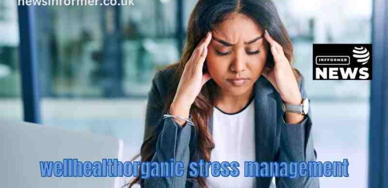 Wellhealthorganic Stress Management