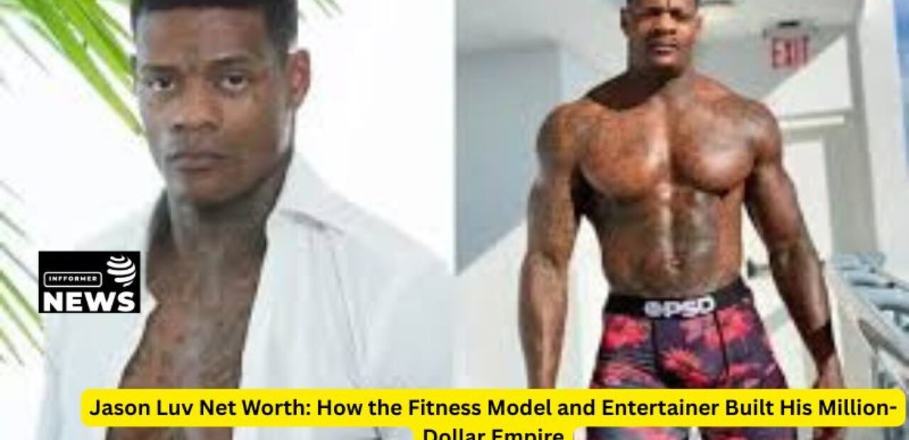 Jason Luv N‍et Worth
