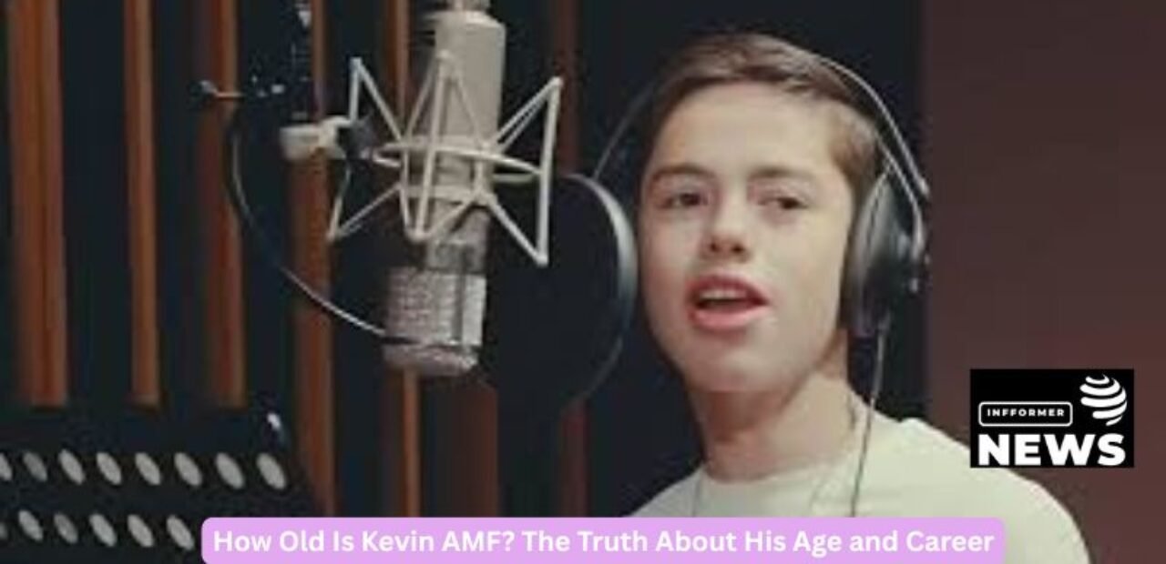 How Old Is Kevin AMF